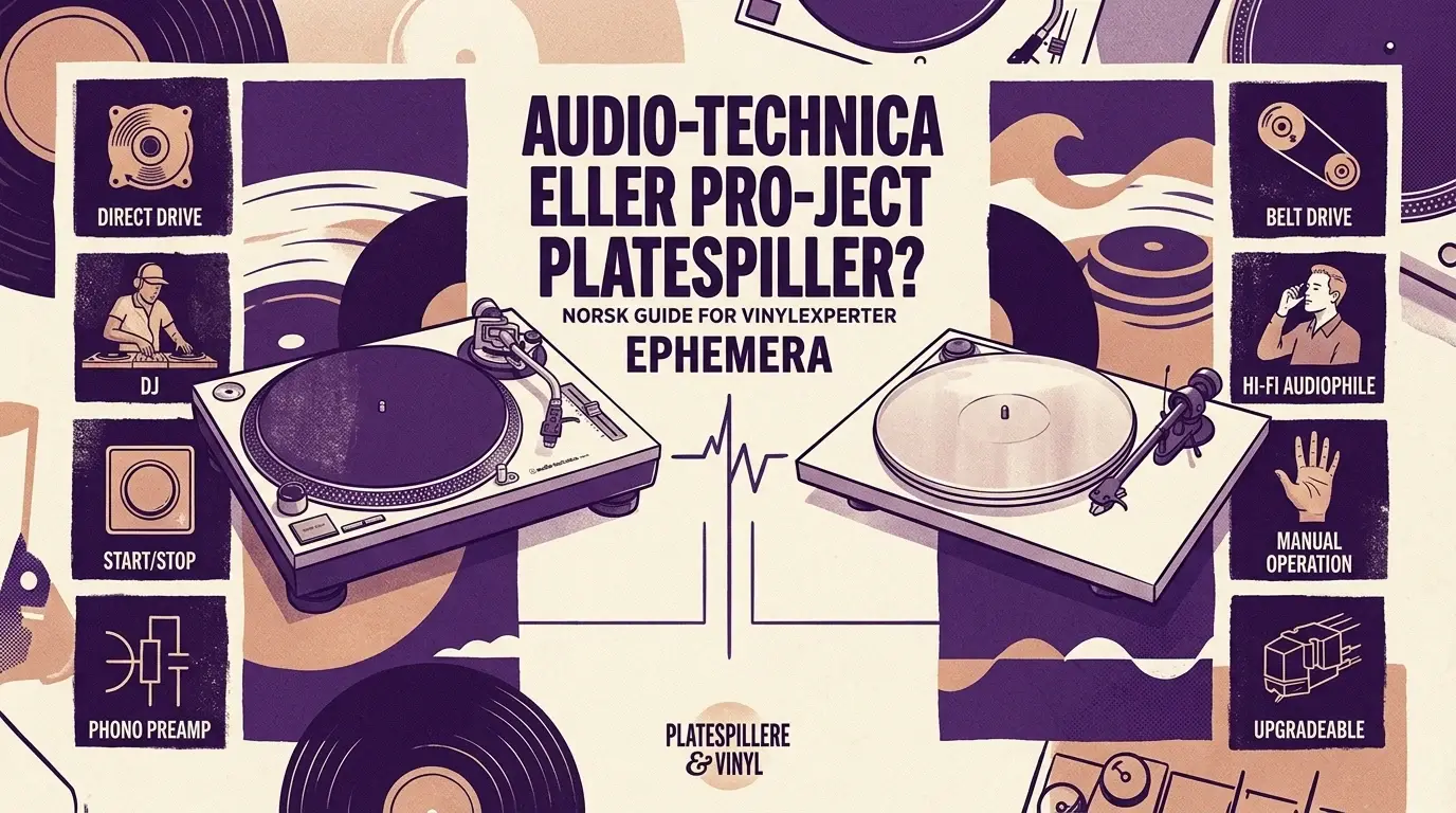 Audio-Technica eller Pro-Ject platespiller? | Ephemera